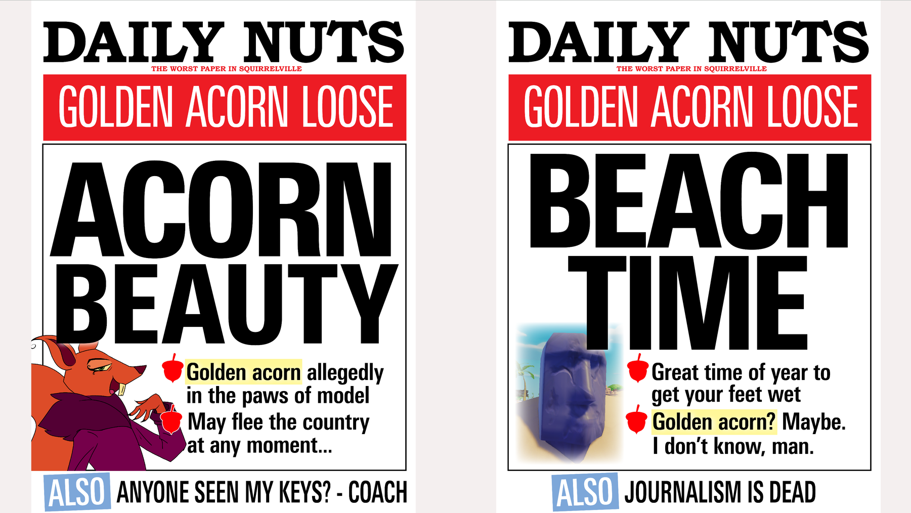 Tabloids about a snooty squirrel and another about a beach day